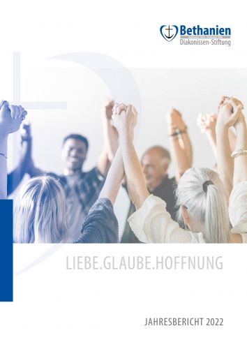 Der Jahresbericht 2022 der Bethanien Diakonissen-Stiftung